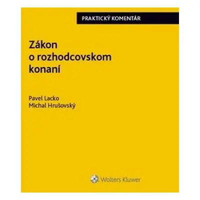 Zákon o rozhodcovskom konaní - Pavel Lacko; Michal Hrušovský