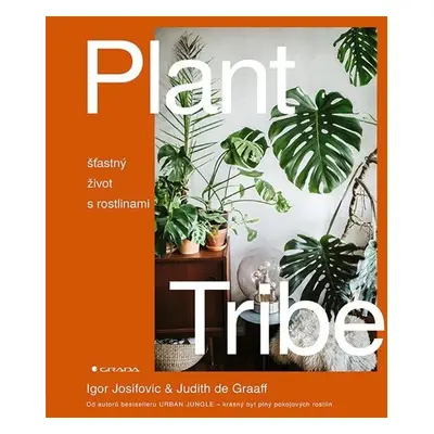 Plant Tribe - Šťastný život s rostlinami - Igor Josifovic