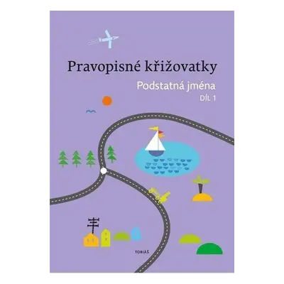 Pravopisné křižovatky Podstatná jména 1