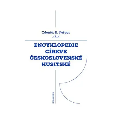 Encyklopedie Církve československé husitské - Zdeněk R. Nešpor