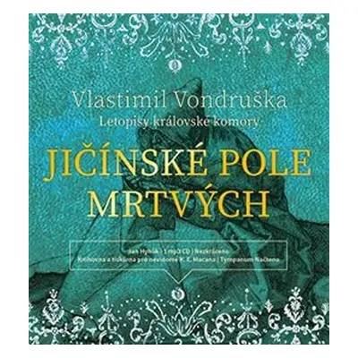 Jičínské pole mrtvých - Letopisy královské komory - CDmp3 (Čte Jan Hyhlík) - Vlastimil Vondruška