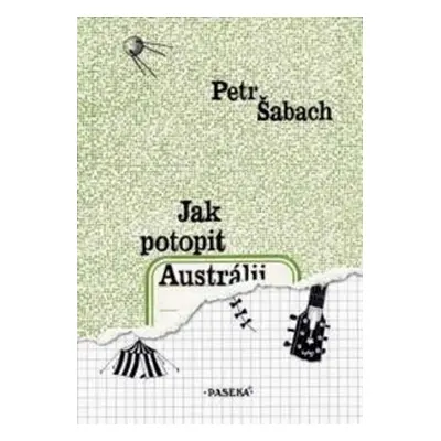 Jak potopit Austrálii - 10. vydání - Petr Šabach