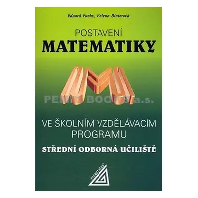 Postavení matematiky ve školním vzdělávacím programu SOU - Eduard Fuchs