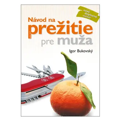 Návod na prežitie pre muža - Igor Bukovský