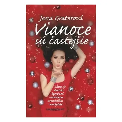 Vianoce sú častejšie - Jana Graterová