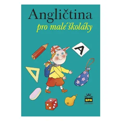 Angličtina pro malé školáky, 1. vydání - Marie Zahálková