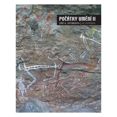 Počátky umění II. - Jiří A. Svoboda