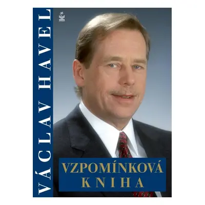 Václav Havel - Vzpomínková kniha, 2. vydání - Michaela Košťálová