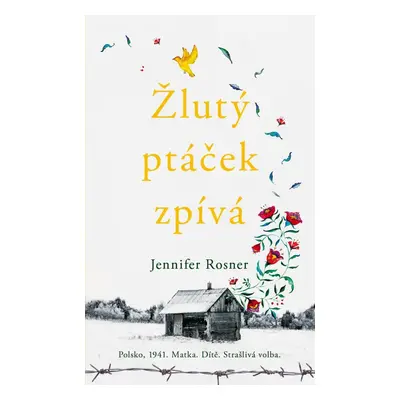 Žlutý ptáček zpívá - Jennifer Rosner