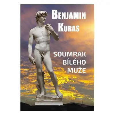 Soumrak bílého muže, 2. vydání - Benjamin Kuras