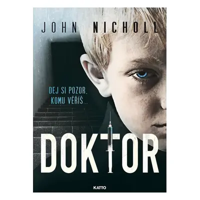 Doktor - Dej si pozor, komu věříš ... - John Nicholl