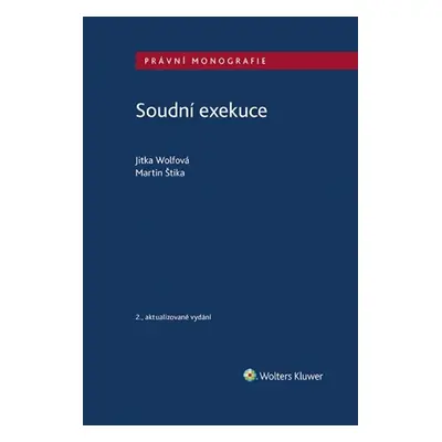 Soudní exekuce, 1. vydání - Martin Štika; Jitka Wolfová