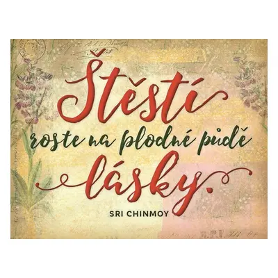 Magnet na lednici - Štěstí roste na plodné půdě lásky - Sri Chinmoy