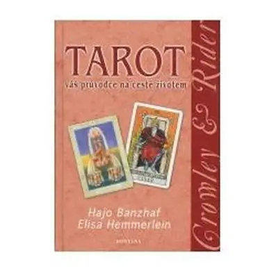 Tarot váš průvodce na cestě životem - Hajo Banzhaf