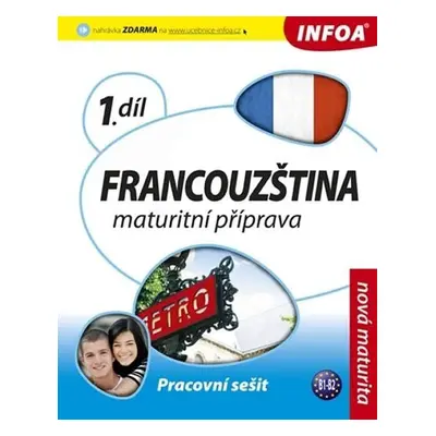 Francouzština 1 maturitní příprava - pracovní sešit - Daniele Bourdais