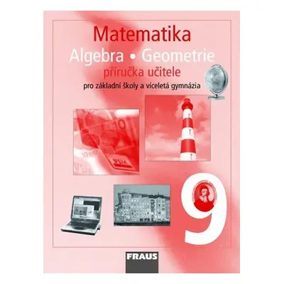 Matematika 9 pro ZŠ a víceletá gymnázia - příručka učitele - kolektiv autorů