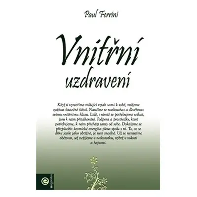 Vnitřní uzdravení - Paul Ferrini