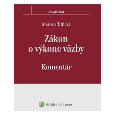 Zákon o výkone väzby - Marcela Tittlová