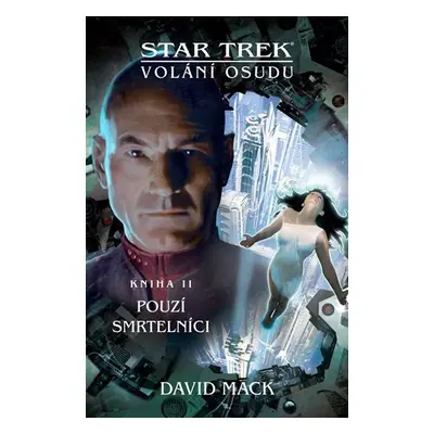 Star Trek: Volání osudu 2 - Pouzí smrtelníci - David Mack