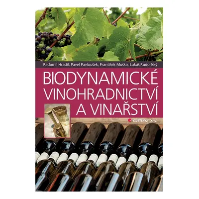 Biodynamické vinohradnictví a vinařství - Pavel Pavloušek