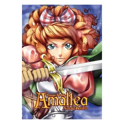 Amaltea, princezna šermířka - Natalia Balista