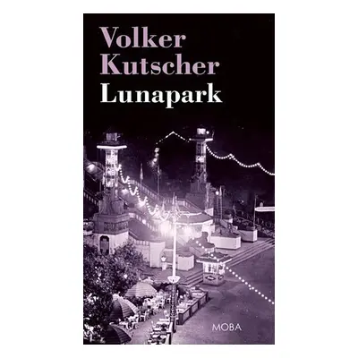 Lunapark - Volker Kutscher