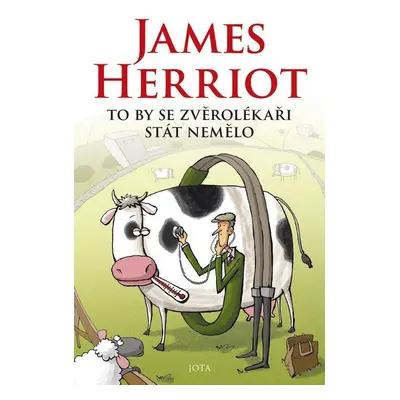 To by se zvěrolékaři stát nemělo - James Herriot