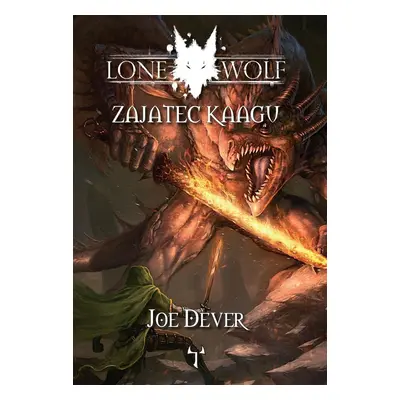 Lone Wolf 14: Zajatec Kaagu (gamebook) - Joe Dever