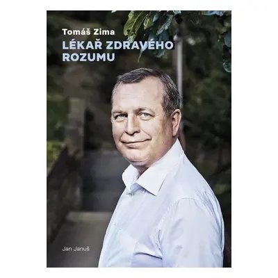 Tomáš Zima - Lékař zdravého rozumu - Jan Januš