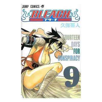 Bleach 9: Fourteen Days for Conspiracy - Noriaki Kubo