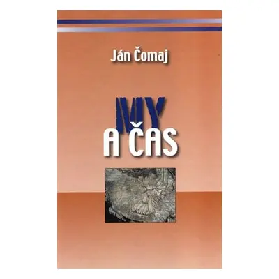 My a čas - Ján Čomaj