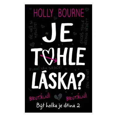 Je tohle láska? - Být holka je dřina 2 - Holly Bourne