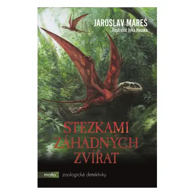 Stezkami záhadných zvířat - Jaroslav Mareš