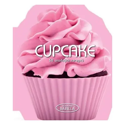 Cupcake - 50 snadných receptů - kolektiv autorů