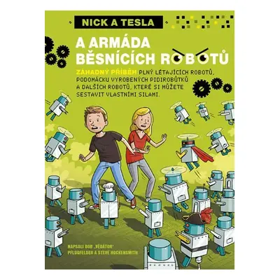 Nick a Tesla a armáda běsnících robotů - "Science Bob" Pflugfelder