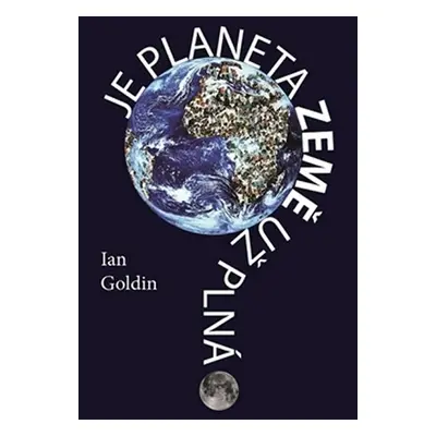 Je planeta Země už plná? - Ian Goldin