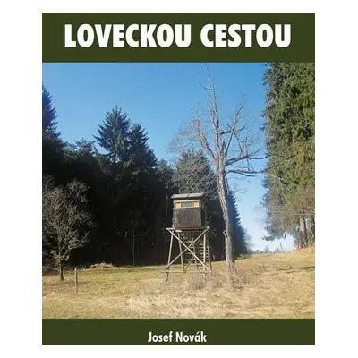 Loveckou cestou - Josef Novák