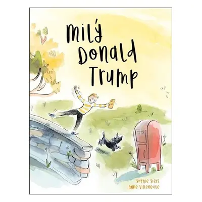 Milý Donald Trump - Sophie Siers