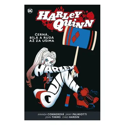 Harley Quinn 6 - Černá, bílá a rudá až za ušima - Amanda Conner