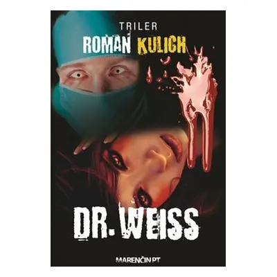 Doktor Weiss - Roman Kulich