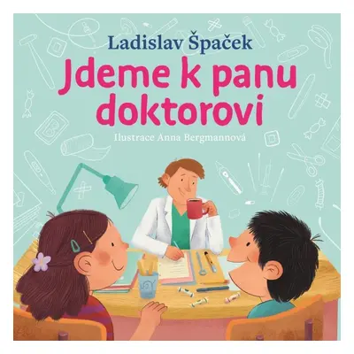 Jdeme k panu doktorovi - Ladislav Špaček