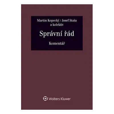 Správní řád - Komentář - Martin Kopecký; Josef Staša; Jana Balounová