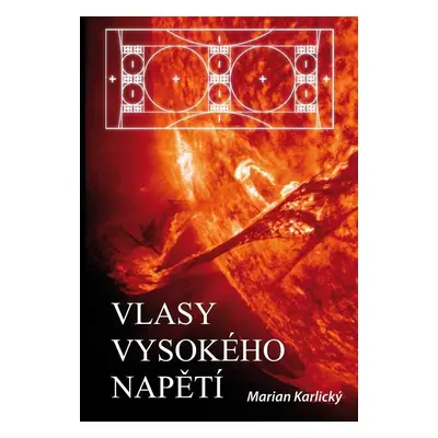 Vlasy vysokého napětí - Marian Karlický