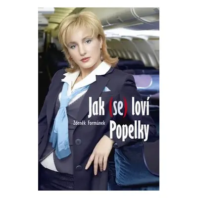 Jak (se) loví Popelky - Zdeněk Formánek