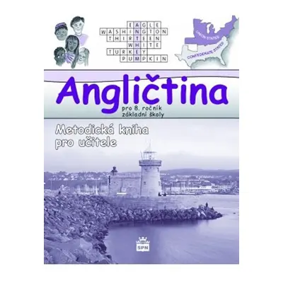 Angličtina pro 8. ročník ZŠ - Metodická příručka - Marie Zahálková