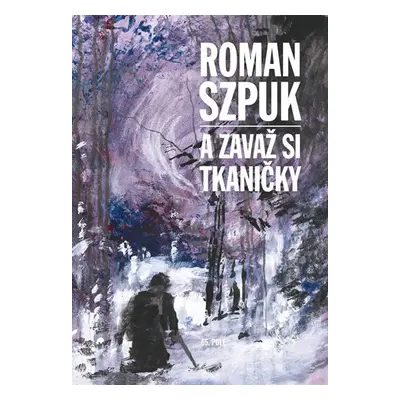 A zavaž si tkaničky - Roman Szpuk