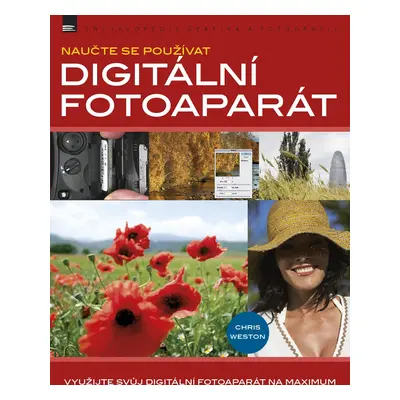 Naučte se používat digitální fotoaparát - Chris Weston