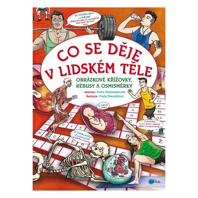 Co se děje v lidském těle - Pavla Šmikmátorová