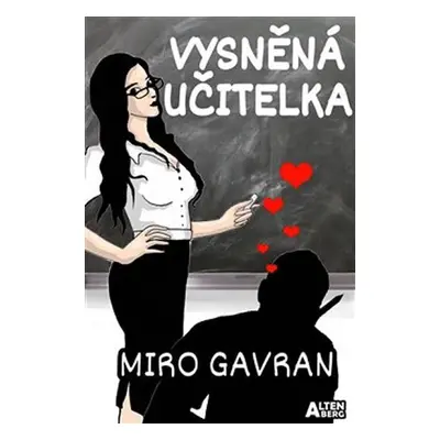 Vysněná učitelka - Miro Gavran