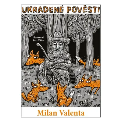 Ukradené pověsti - Milan Valenta